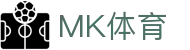 MK体育（mk sports） - 官方网站